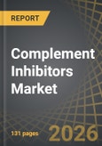 Complement Inhibitors Market (2nd Edition): Distribution by Target Disease Indication, Therapeutic Area, Type of Molecule, Target Pathway, Type of Therapy, Route of Administration, Leading Drugs, Key Geographical Regions and Leading Players - Trends and Forecast Till 2035- Product Image