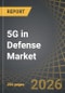 5G in Defense Market, Till 2035: Distribution by Type of Communication Infrastructure, Type of Network Technology, Type of Chipset, Type of Frequency, Type of Platform, and Geographical Regions: Industry Trends and Global Forecasts - Product Thumbnail Image