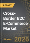 Cross-Border B2C E-Commerce Market, Till 2035: Distribution by Type of Category, Type of Payment Method, Type of Offering, End User, Type of Enterprise, and Geographical Regions: Industry Trends and Global Forecasts- Product Image