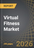 Virtual Fitness Market, Till 2035: Distribution by Type of Session, Type of Streaming, Type of Device, Type of Revenue Model, Type of Fitness Genre, End-User, Geographical Regions, and Leading Players: Industry Trends and Global Forecasts- Product Image