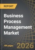 Business Process Management Market, Till 2035: Distribution by Type of Component, Type of Deployment, Type of Functionality, Type of Industry, and Geographical Regions: Industry Trends and Global Forecasts- Product Image