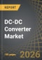 DC-DC Converter Market, Till 2035: Distribution by Type of Product, Type of Input, Type of Output, Type of Form Factor, Output Number, End-User, and Geographical Regions: Industry Trends and Global Forecasts - Product Thumbnail Image