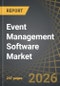 Event Management Software Market, Till 2035: Distribution by Offering, Deployment Mode, End User, Type of Event, Type of Enterprise, Geographical Regions and Key Players: Industry Trends and Global Forecasts - Product Thumbnail Image