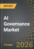 AI Governance Market, Till 2035: Distribution by Type of Component, Type of Deployment, Type of End-User, and Key Geographical Regions: Industry Trends and Global Forecasts- Product Image
