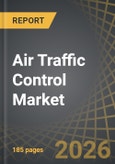 Air Traffic Control (ATC) Market, Till 2035: Distribution by Type of Component, Type of Airspace, Type of Application, Type of Sector, Airport Size, and Geographical Regions: Industry Trends and Global Forecasts- Product Image