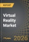 Virtual Reality Market, Till 2035: Distribution by Type of Technology, Type of Device, Type of Component, Type of Industry, and Key Geographical Regions: Industry Trends and Global Forecasts - Product Thumbnail Image