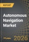 Autonomous Navigation Market, Till 2035: Distribution by Type of Solution, Type of Platform, Type of Application, and Geographical Regions: Industry Trends and Global Forecasts - Product Thumbnail Image
