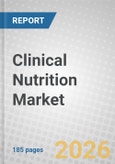 Clinical Nutrition: Global Markets to 2031- Product Image