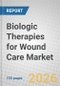 Biologic Therapies for Wound Care: Technologies and Global Markets - Product Thumbnail Image