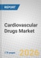 Cardiovascular Drugs: Global Markets to 2030 - Product Thumbnail Image