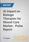 AI Impact on Biologic Therapies for Wound Care Market - Pulse Report - Product Thumbnail Image
