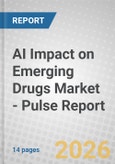 AI Impact on Emerging Drugs Market - Pulse Report- Product Image