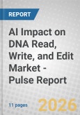 AI Impact on DNA Read, Write, and Edit Market - Pulse Report- Product Image