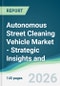Autonomous Street Cleaning Vehicle Market - Strategic Insights and Forecasts (2026-2031) - Product Thumbnail Image