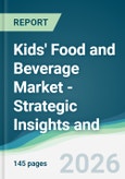 Kids' Food and Beverage Market - Strategic Insights and Forecasts (2026-2031)- Product Image