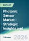 Photonic Sensor Market - Strategic Insights and Forecasts (2026-2031) - Product Thumbnail Image