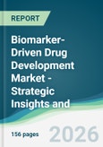Biomarker-Driven Drug Development Market - Strategic Insights and Forecasts (2026-2031)- Product Image