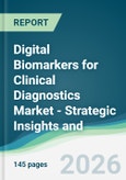 Digital Biomarkers for Clinical Diagnostics Market - Strategic Insights and Forecasts (2026-2031)- Product Image