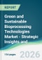 Green and Sustainable Bioprocessing Technologies Market - Strategic Insights and Forecasts (2026-2031) - Product Thumbnail Image