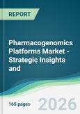 Pharmacogenomics Platforms Market - Strategic Insights and Forecasts (2026-2031)- Product Image