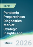Pandemic Preparedness Diagnostics Market - Strategic Insights and Forecasts (2026-2031)- Product Image