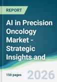 AI in Precision Oncology Market - Strategic Insights and Forecasts (2026-2031)- Product Image