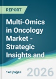 Multi-Omics in Oncology Market - Strategic Insights and Forecasts (2026-2031)- Product Image