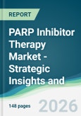 PARP Inhibitor Therapy Market - Strategic Insights and Forecasts (2026-2031)- Product Image