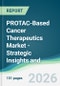 PROTAC-Based Cancer Therapeutics Market - Strategic Insights and Forecasts (2026-2031) - Product Thumbnail Image