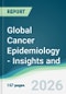 Global Cancer Epidemiology - Insights and Forecasts (2026-2031) - Product Thumbnail Image