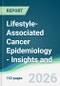 Lifestyle-Associated Cancer Epidemiology - Insights and Forecasts (2026-2031) - Product Thumbnail Image