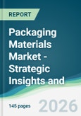 Packaging Materials Market - Strategic Insights and Forecasts (2026-2031)- Product Image