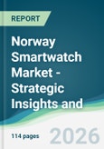 Norway Smartwatch Market - Strategic Insights and Forecasts (2026-2031)- Product Image