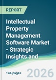 Intellectual Property Management Software Market - Strategic Insights and Forecasts (2026-2031)- Product Image