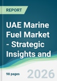 UAE Marine Fuel Market - Strategic Insights and Forecasts (2026-2031)- Product Image
