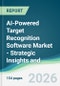 AI-Powered Target Recognition Software Market - Strategic Insights and Forecasts (2026-2031) - Product Thumbnail Image