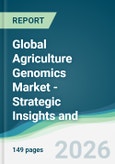 Global Agriculture Genomics Market - Strategic Insights and Forecasts (2026-2031)- Product Image