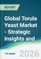 Global Torula Yeast Market - Strategic Insights and Forecasts (2026-2031) - Product Thumbnail Image