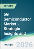 5G Semiconductor Market - Strategic Insights and Forecasts (2026-2031)- Product Image