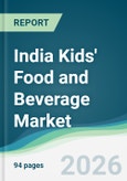 India Kids' Food and Beverage Market - Forecasts from 2026 to 2031- Product Image