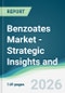 Benzoates Market - Strategic Insights and Forecasts (2026-2031) - Product Thumbnail Image