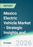 Mexico Electric Vehicle Market - Strategic Insights and Forecasts (2026-2031)- Product Image