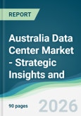 Australia Data Center Market - Strategic Insights and Forecasts (2026-2031)- Product Image