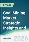 Coal Mining Market - Strategic Insights and Forecasts (2026-2031)- Product Image