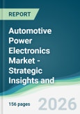 Automotive Power Electronics Market - Strategic Insights and Forecasts (2026-2031)- Product Image