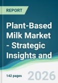 Plant-Based Milk Market - Strategic Insights and Forecasts (2026-2031)- Product Image
