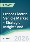 France Electric Vehicle Market - Strategic Insights and Forecasts (2026-2031)- Product Image