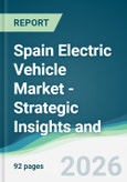Spain Electric Vehicle Market - Strategic Insights and Forecasts (2026-2031)- Product Image