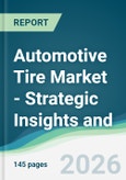 Automotive Tire Market - Strategic Insights and Forecasts (2026-2031)- Product Image