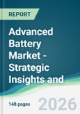 Advanced Battery Market - Strategic Insights and Forecasts (2026-2031)- Product Image